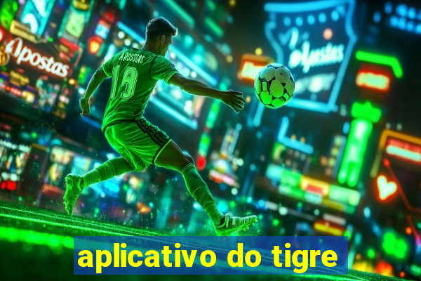 aplicativo do tigre